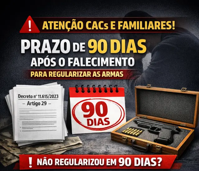 ⚠️ Atenção CACs e familiares: prazo de 90 dias após o falecimento é obrigatório